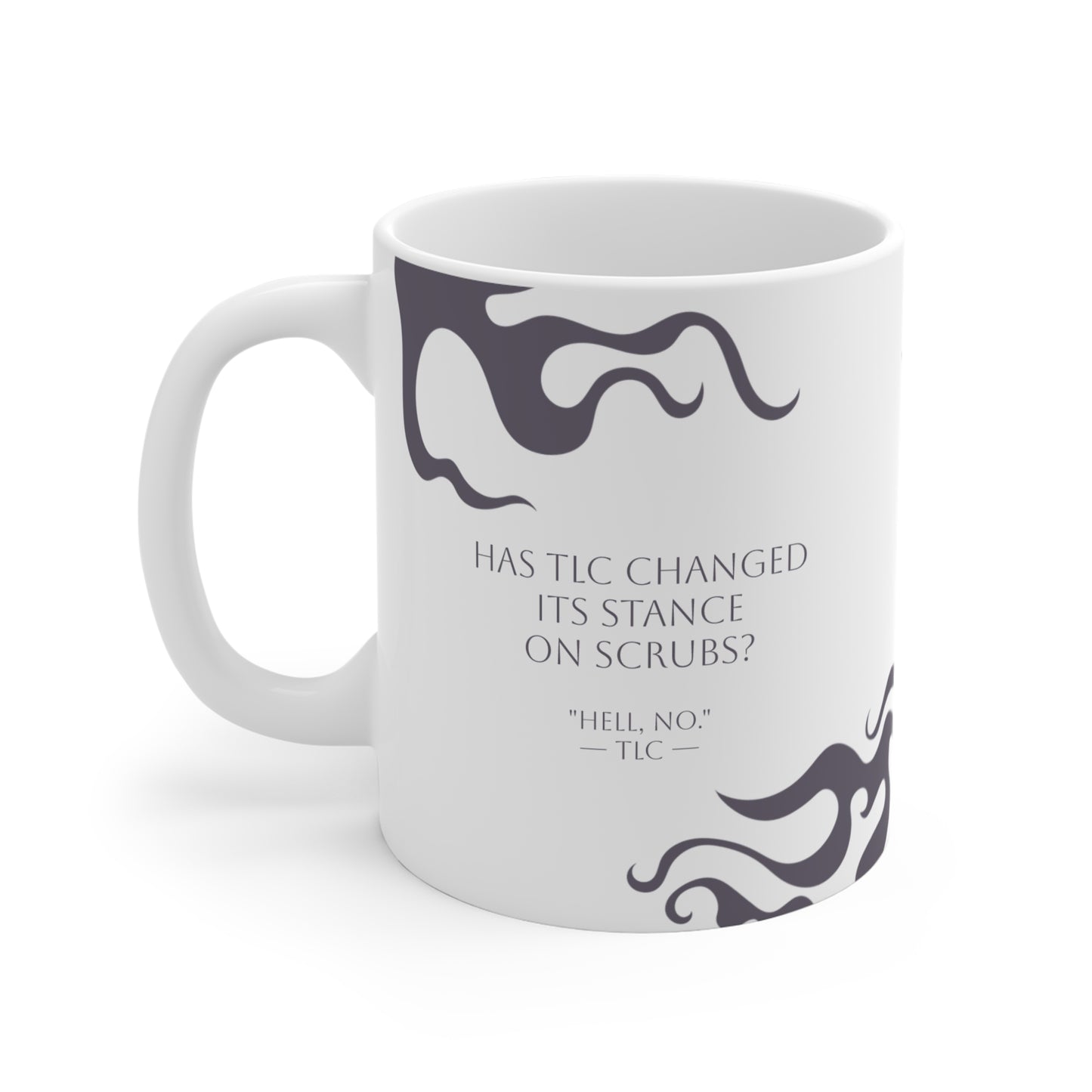 TLC No Scrubs Mug